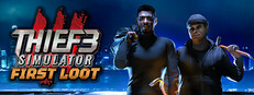 Thief Simulator 3: First Loot