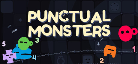 Punctual Monsters