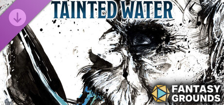 Fantasy Grounds - Tainted Water - Level-1