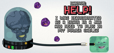 NARNOK: Help! I Was Reincarnated as a Brain in a Jar and Need to Plug In My Power Cables — Steam header