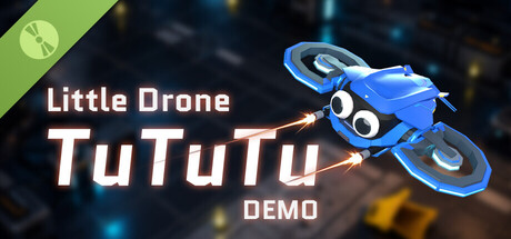 Little Drone TuTuTu Demo