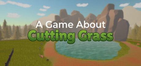 A Game About Cutting Grass — Steam header