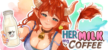 Her Milk, My Coffee — Steam header