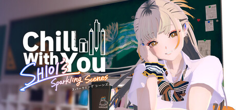 Chill with You : SHIOI's Sparkling Scenes — Steam header
