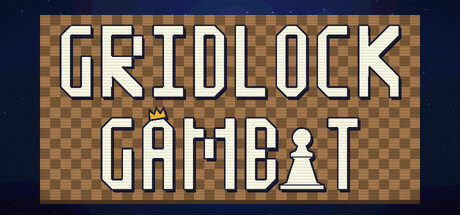 GRIDLOCK GAMBIT