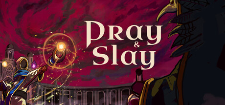 Pray & Slay — Steam header
