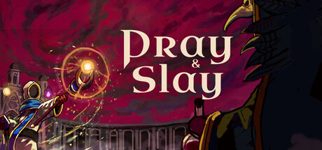 Pray & Slay