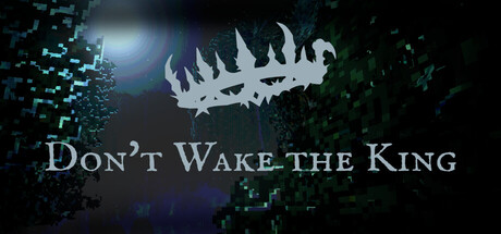 Don't Wake the King