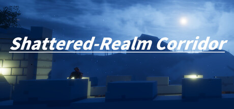 碎境长廊Shattered‑Realm Corridor