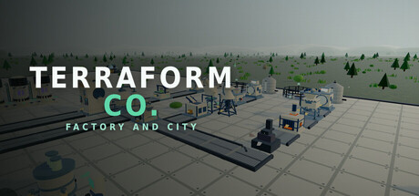 Terraform Co: Factory and City