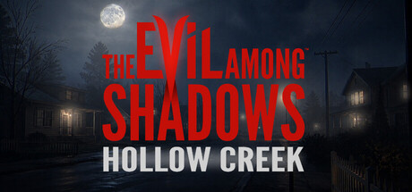 Evil Among Shadows: Hollow Creek — Steam header