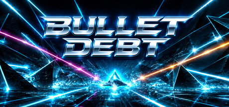Bullet Debt — Steam header