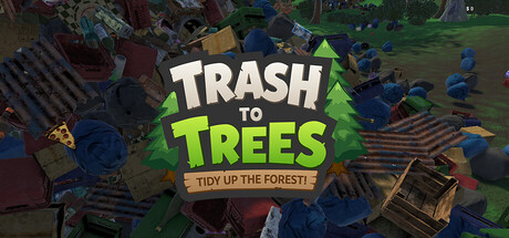 Trash to Trees: Tidy up the forest! — Steam header