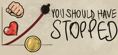 You Should Have Stopped