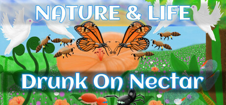 Nature & Life - Drunk On Nectar