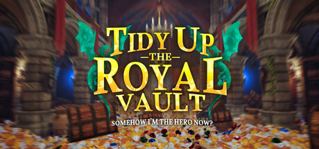 Tidy Up the Royal Vault: Somehow I'm the Hero Now!? — Steam header