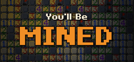 You'll Be Mined — Steam header