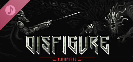 Disfigure Soundtrack