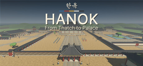Hanok: From Thatch to Palace