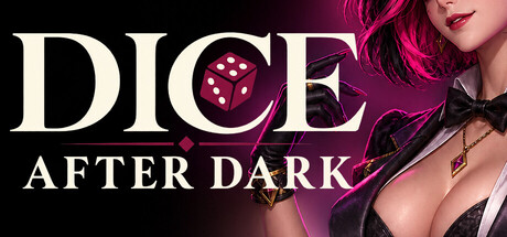 Dice After Dark