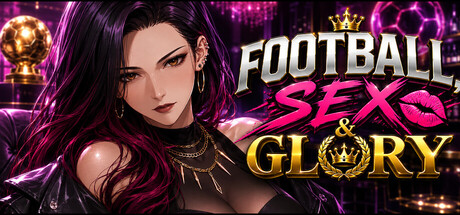 Football, Sex & Glory