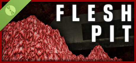 Flesh Pit Demo