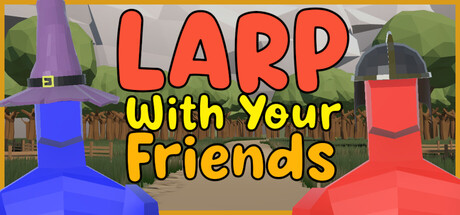LARP With Your Friends — Steam header