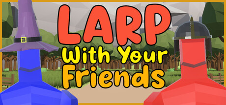 LARP With Your Friends