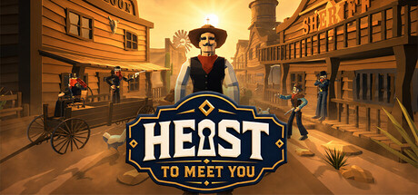 Heist to Meet You