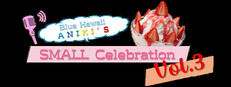 Blue Hawaii Aniki's Small Celebration vol.3
