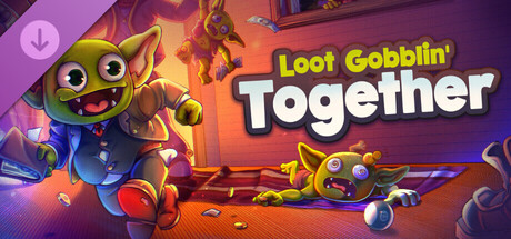 Loot Gobblin' Together - Supporter Pack