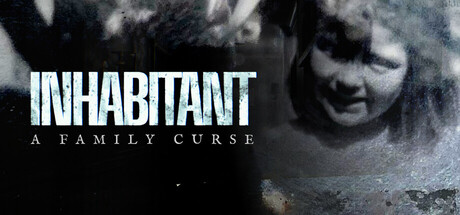 Inhabitant: A Family Curse — Steam header