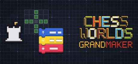 ChessWorlds: Grandmaker
