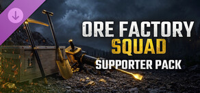 Ore Factory Squad ⛏️ - Supporter Pack