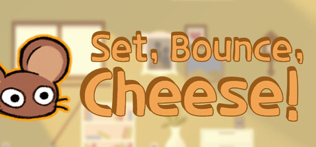 Set, Bounce, Cheese!