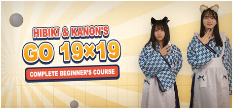 Hibiki & Kanon's Go 19x19 Complete Biginner's Course