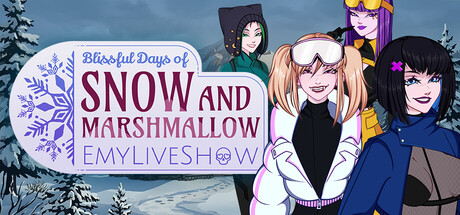 EmyLiveShow: Blissful Days of Snow and Marshmallow