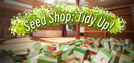 Seed Shop: Tidy Up!