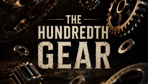 The Hundredth Gear