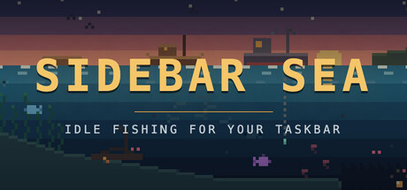 Sidebar Sea: Idle Fishing for Your Taskbar — Steam header