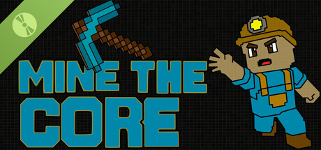 Mine The Core Demo