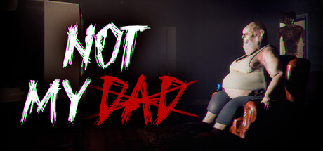Not My Dad — Steam header