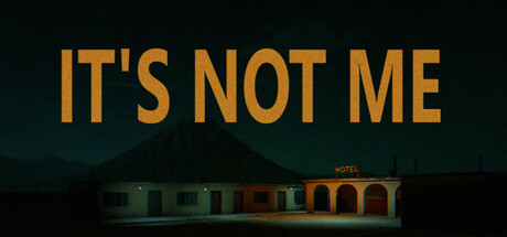 It's not me