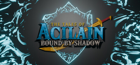 Tales of Acilain : Bound by Shadow