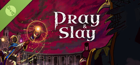 Pray & Slay Demo