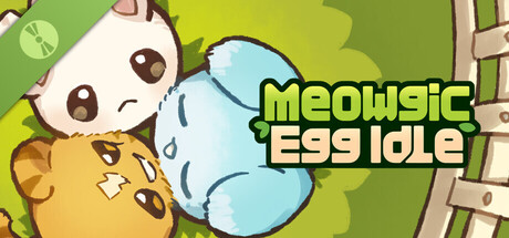 Meowgic Egg Idle Demo