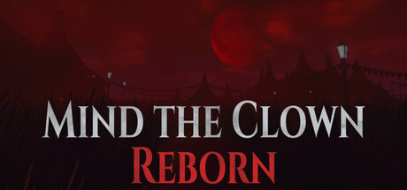 Mind the Clown: Reborn