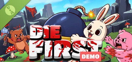 Die First Demo