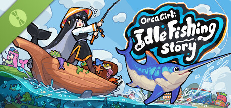 Orca Gril: Idle Fishing Story Demo