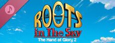 Roots in the Sky - The Hand of Glory 2 Soundtrack
